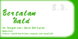 bertalan wald business card